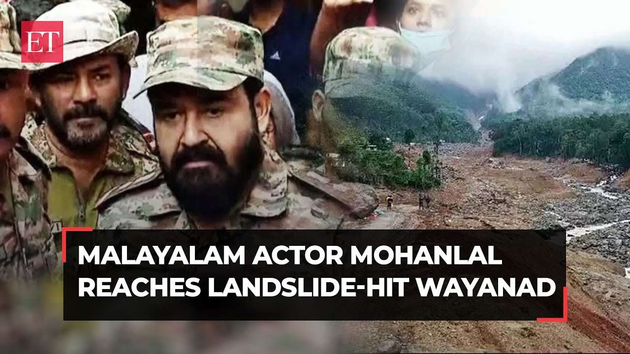 Actor Mohanlal reaches landslide-hit Wayanad to show solidarity with affected; death toll at 308