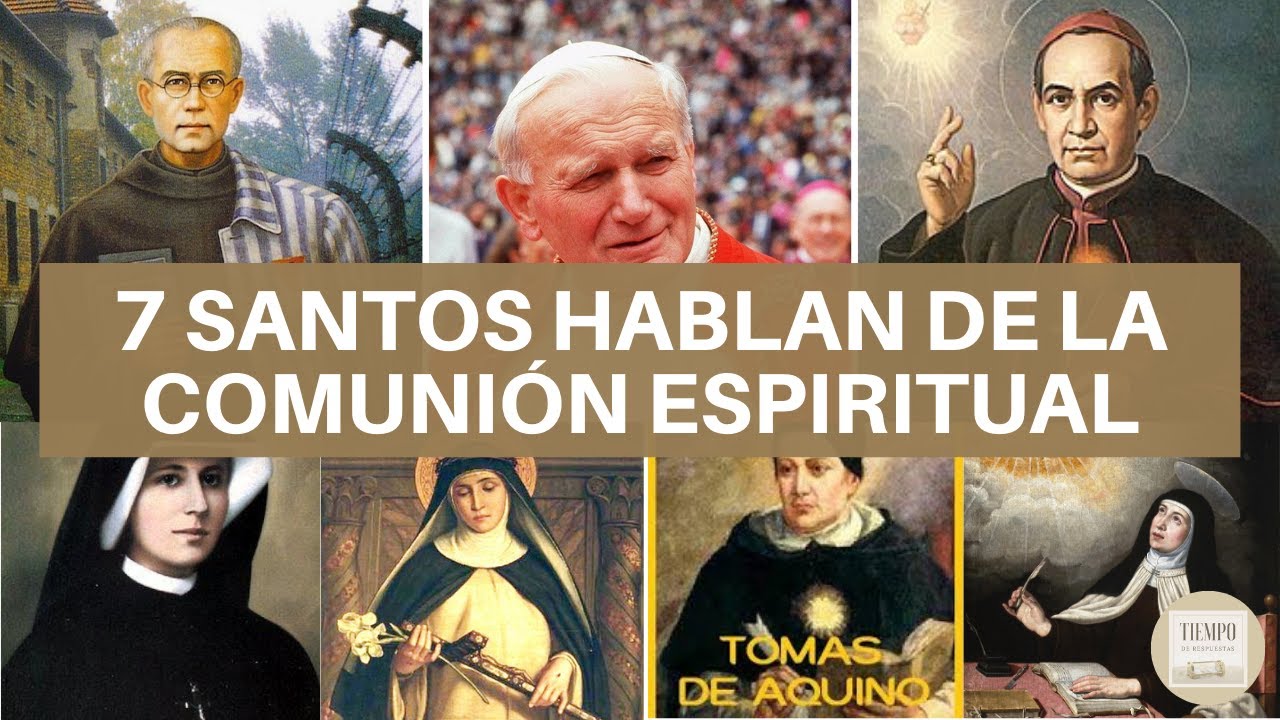 7 SANTOS HABLAN DE LA COMUNIÓN ESPIRITUAL