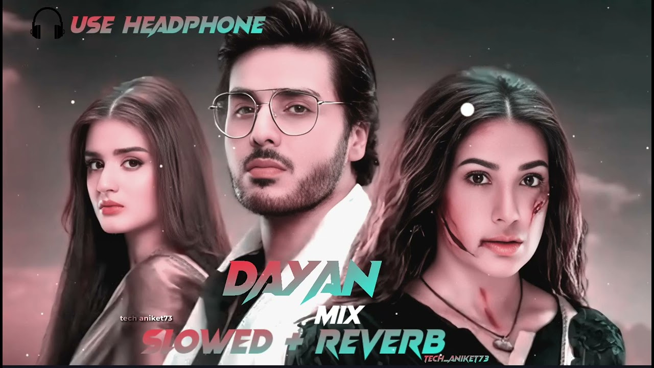 Dayan | Full OST | Slowed + Reverb | Pakistani Lofi Song | Haunting & Emotional Vibes #dayan