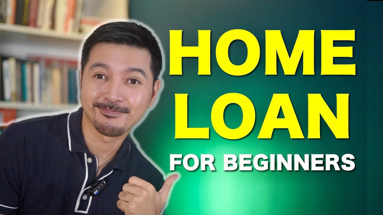 Home Loan for Beginners