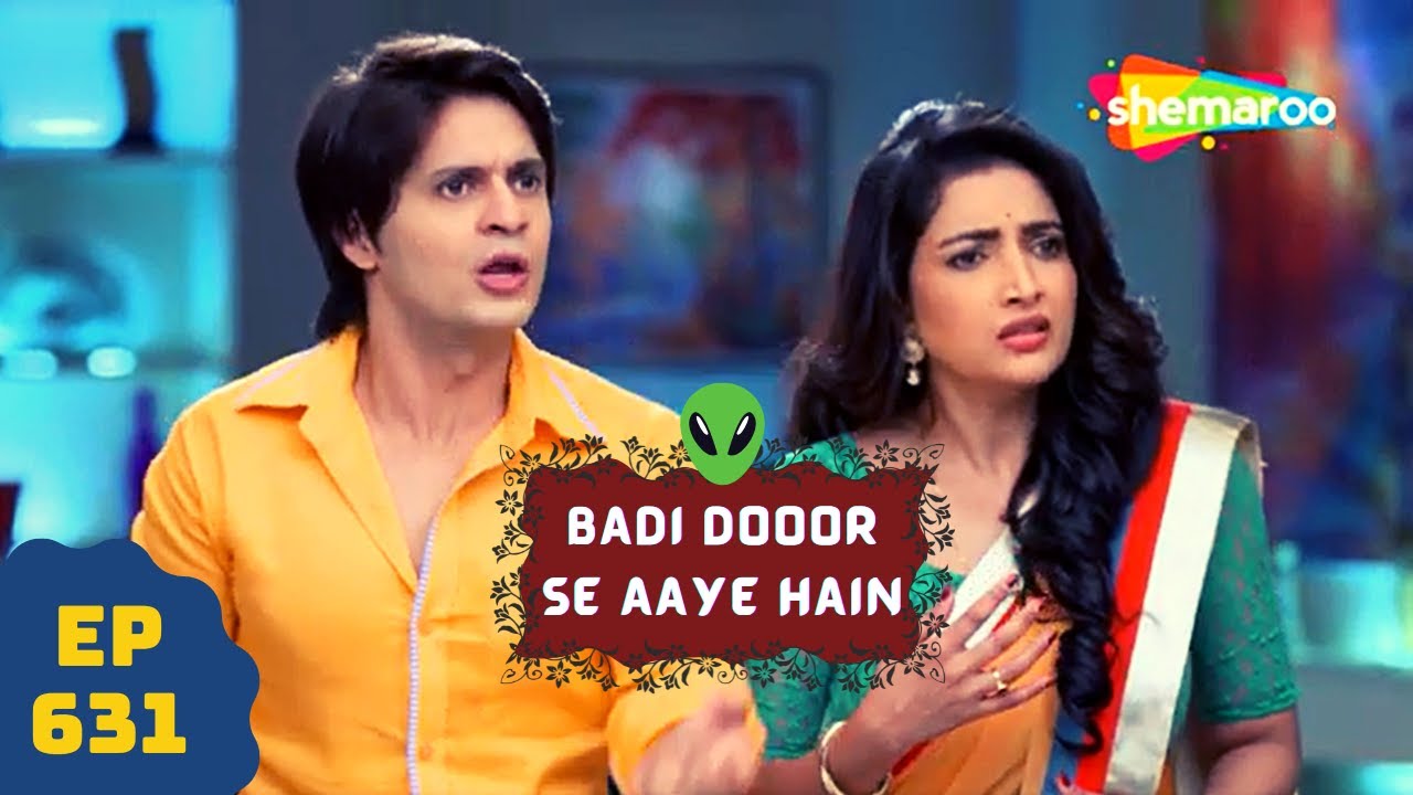 बड़ी दूर से आये है - 5 एलियंस की कहानी | Comedy. Drama Series | Badi Door Se Aaye Hain - Episode 631