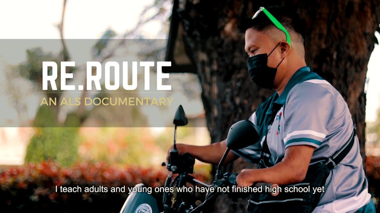 Reroute | ALS (Alternative Learning System) Documentary