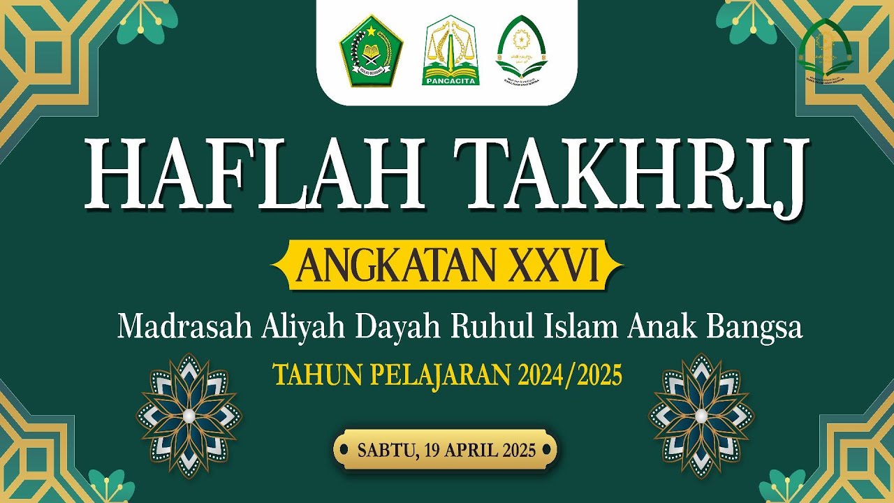 LIVE: HAFLAH TAKHRIJ ANGKATAN XXVI MADRASAH ALIYAH  DAYAH RUHUL ISLAM ANAK BANGSA TAHUN  2024/2025