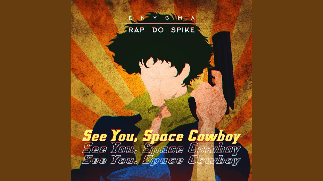 Rap do Spike: See You, Space Cowboy