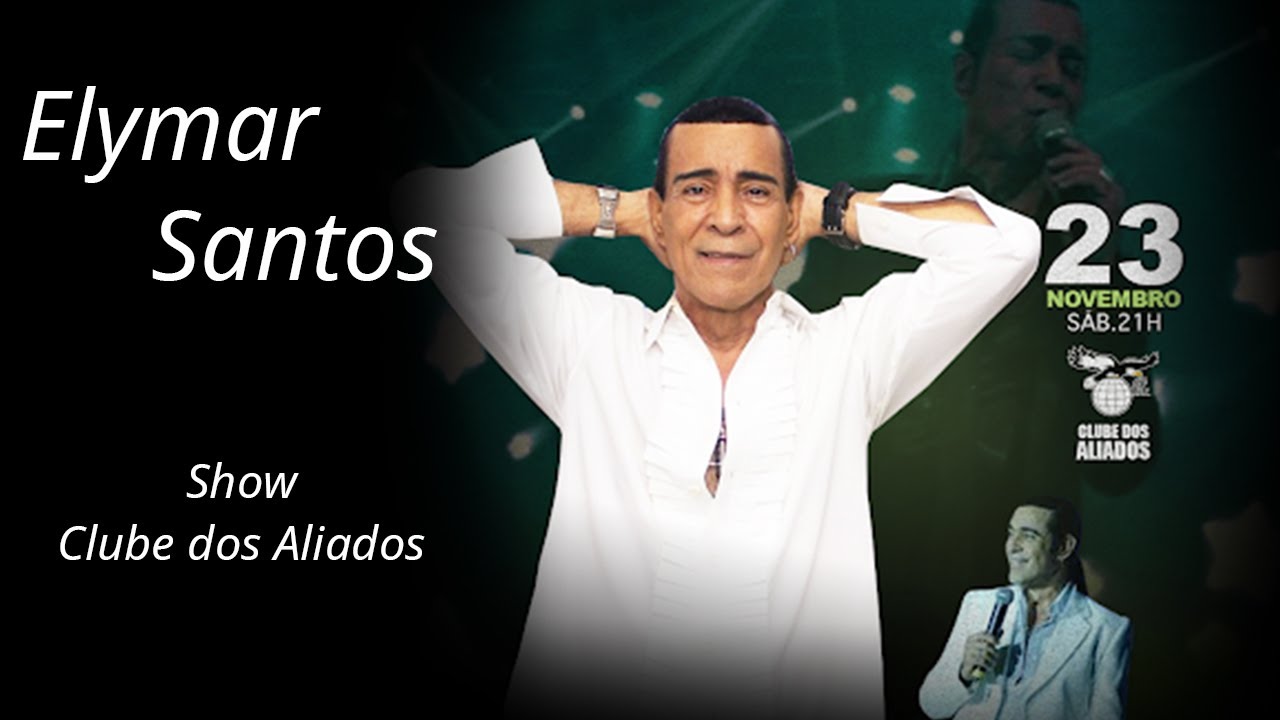 Show Elymar Santos | Clube dos Aliados