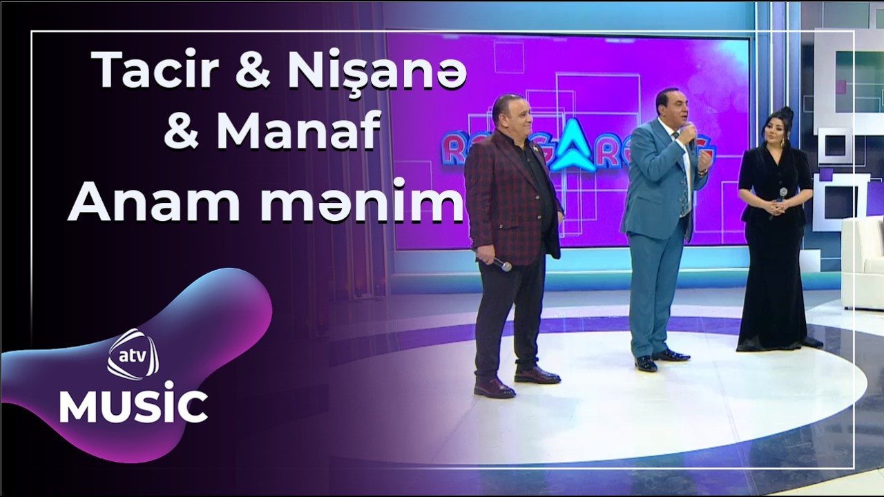 Anam mənim - Tacir Şahmalıoğlu & Nişanə Baxışova & Manaf Ağayev / Canlı ifa