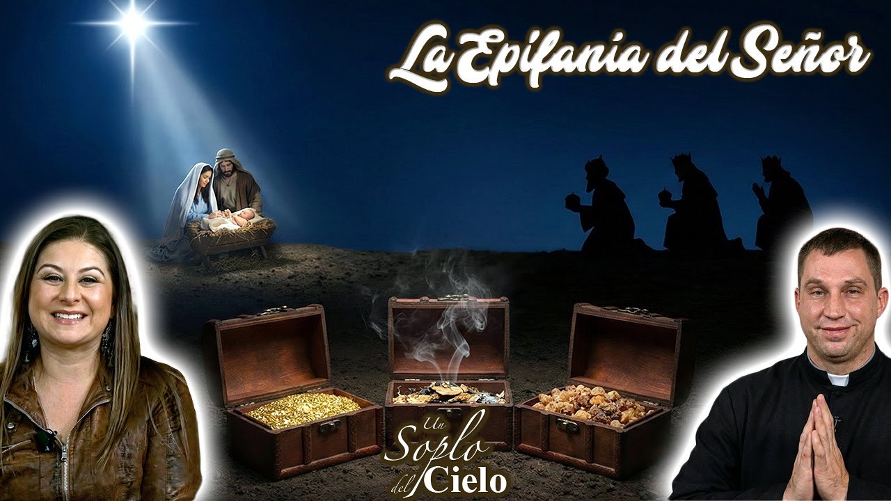 La epifanía del Señor - Un Soplo del Cielo