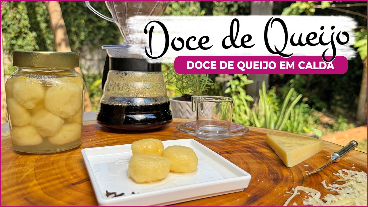 Doce de queijo em calda: receita clássica mineira!