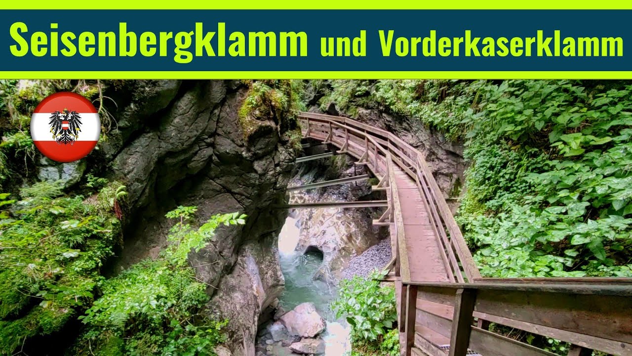 Seisenbergklamm und Vorderkaserklamm in Weißbach bei Lofer