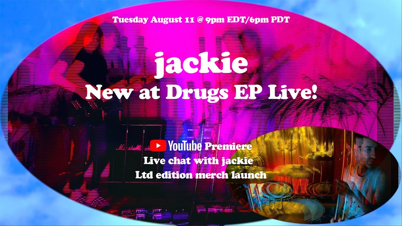 jackie - New at Drugs EP Live!