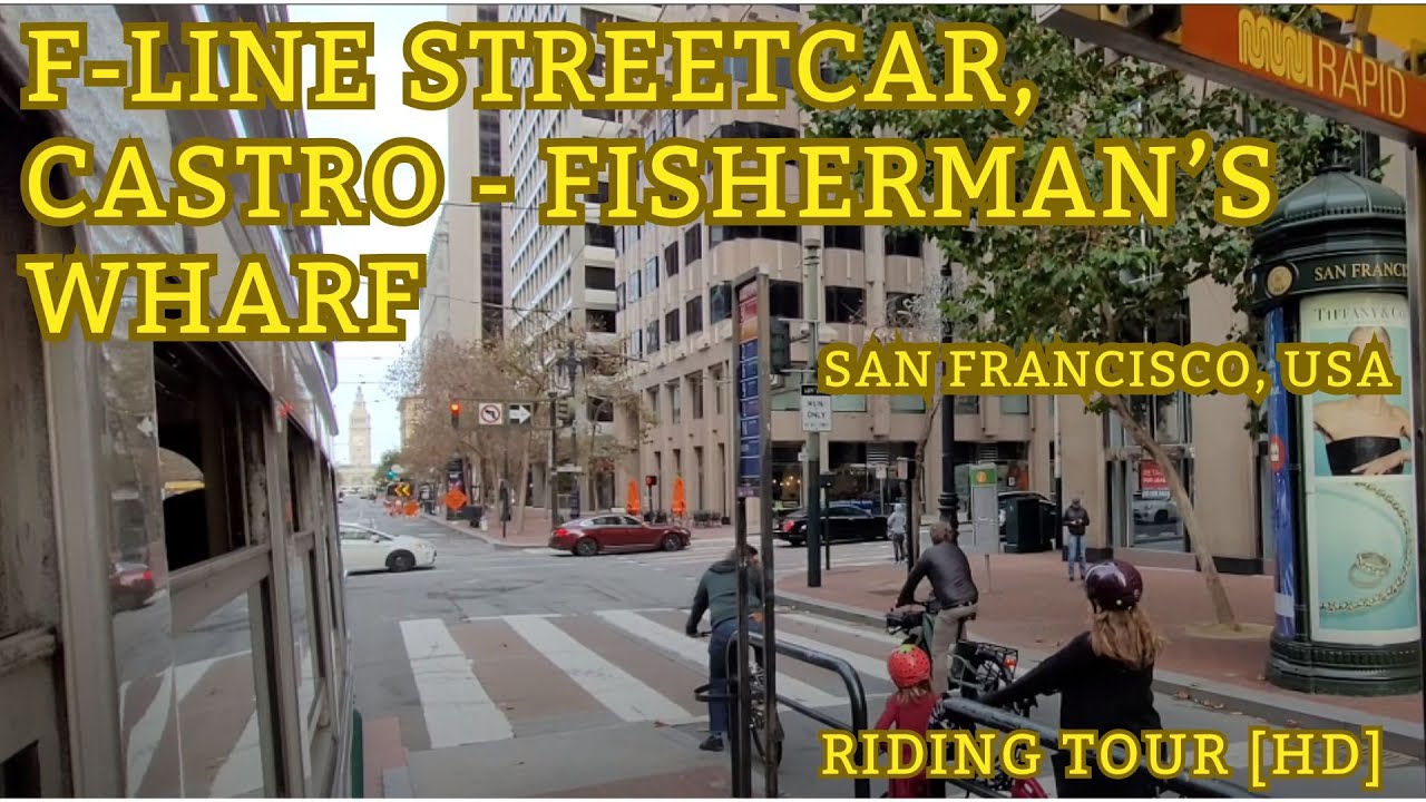 [HD] San Francisco F Line Streetcar ride - Castro to Fisherman's Wharf (captions for commentary)