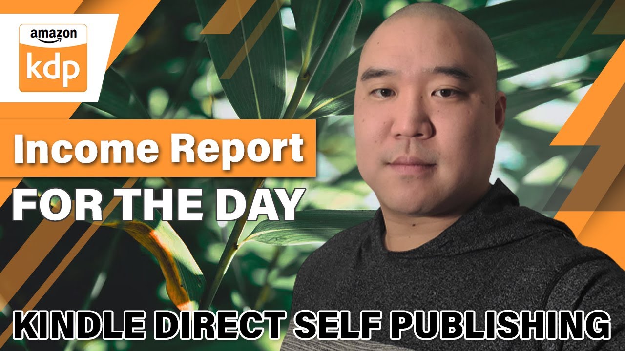 Amazon Kindle Direct Publishing/KDP Income Report for Day - Self Publishing for Authors & Publishers