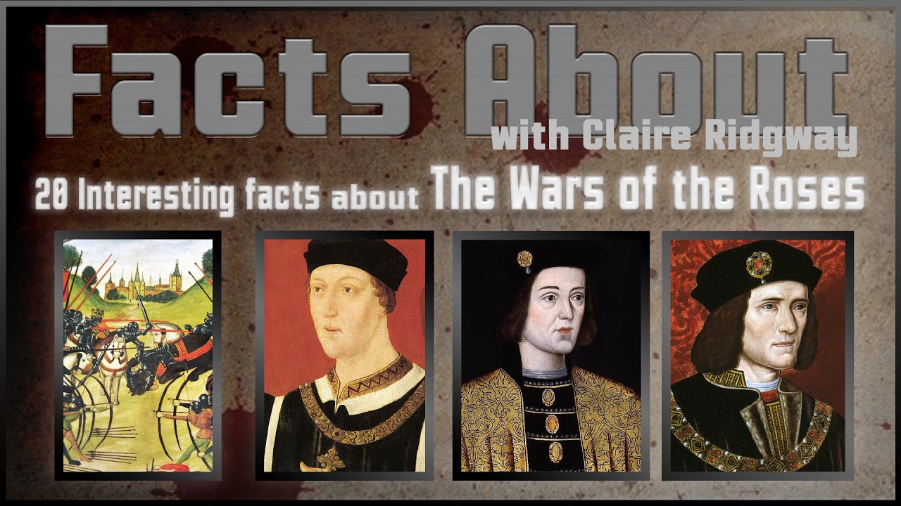 20 Interesting Facts about the Wars of the Roses
