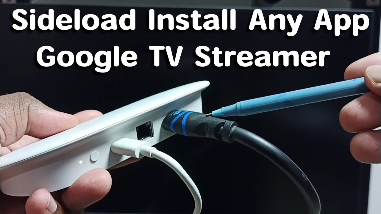 Google TV Streamer 4K | How to Sideload and Install Any App