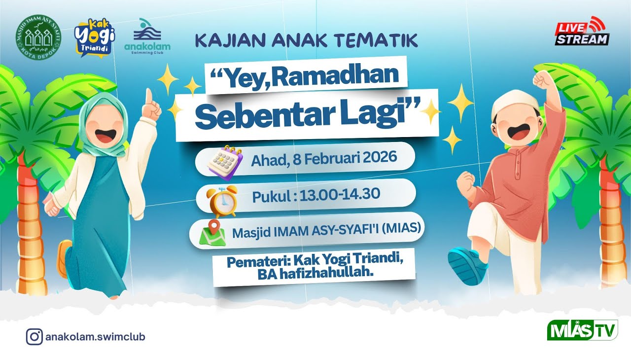 “Yey, Ramadhan sebentar lagi” | Kak Yogi Triandi, Hafidzahullah Ta'ala.