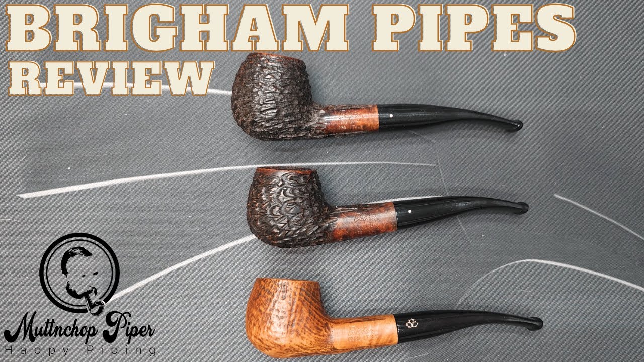 Brigham Pipes Review