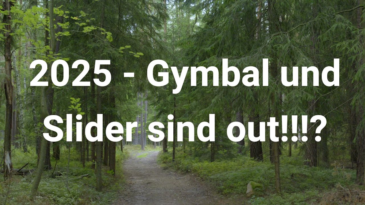 Naturfilm: Sind Gymbal und Slider 2025 überflüssig geworden?!