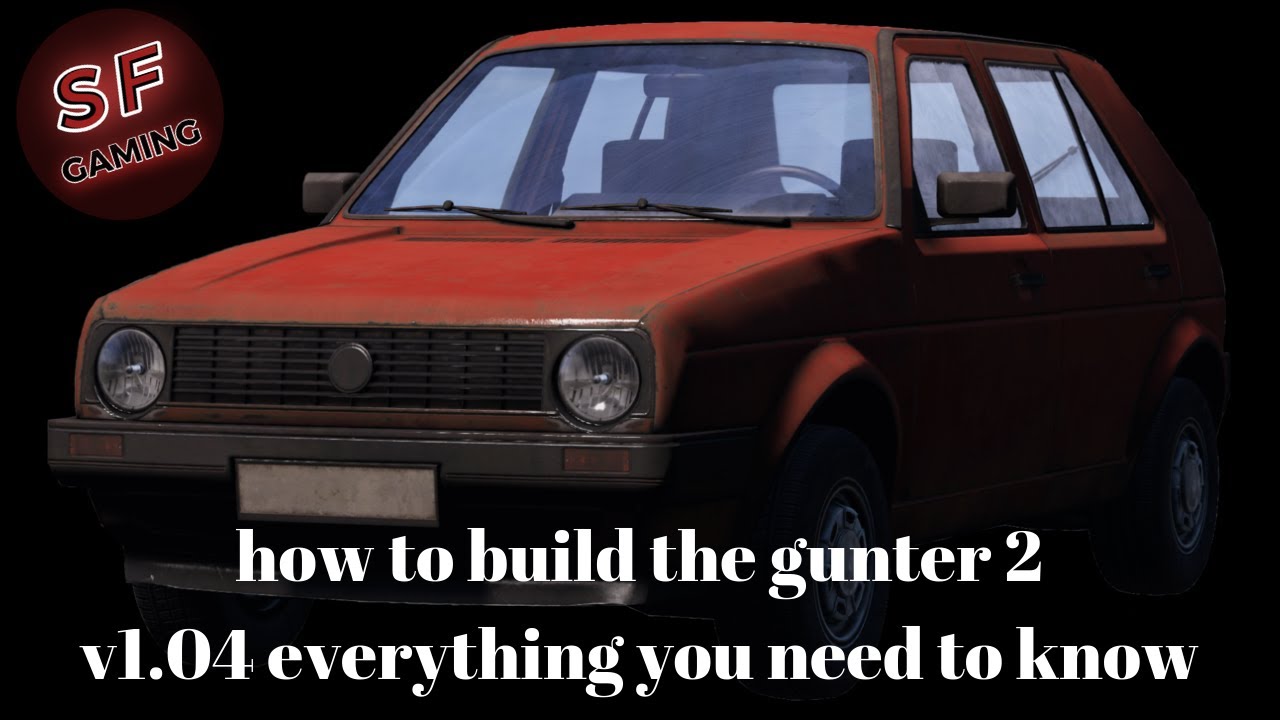 how to build the gunter 2 in dayz version 1.04 and 1.05
