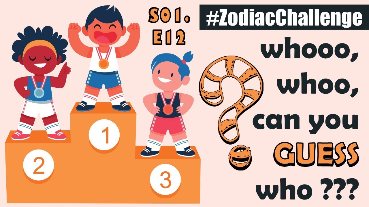 #ZodiacChallenge || GUESS my Zodiac Sign S01E12