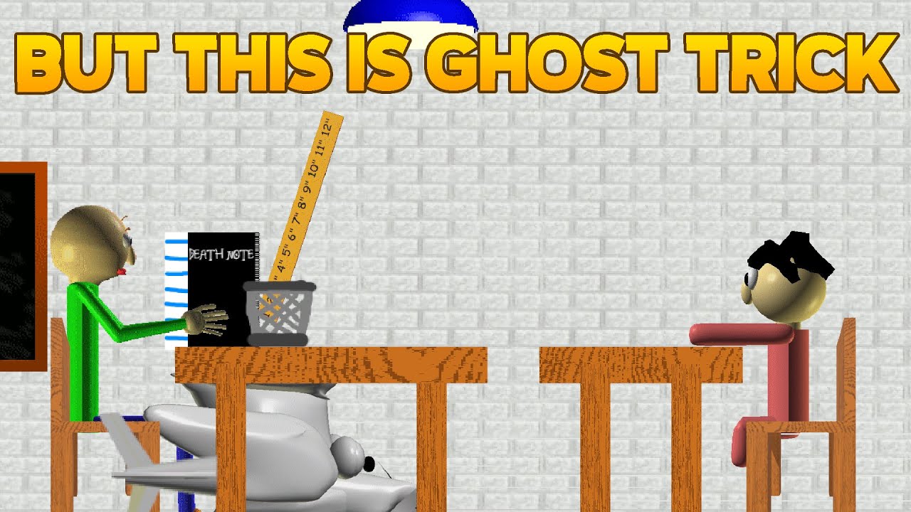 It's a Fun Game! | Baldi's Basics But this is Ghost Trick [Baldi's Basics Fangame Mods ]