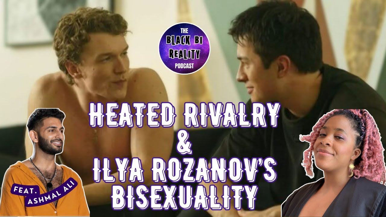 Heated Rivalry & Ilya Rozanov's Bisexuality With Ashmal Ali