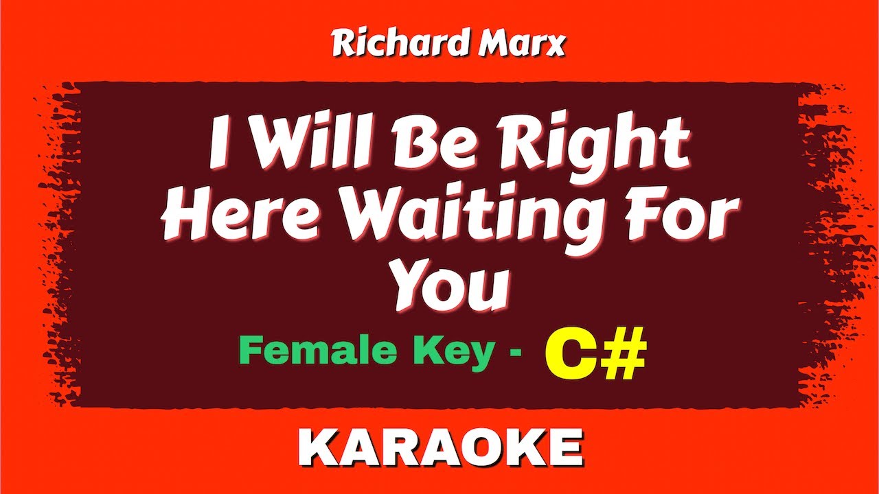 Richard Marx - Right Here Waiting For You (Karaoke Female) | C# Key By @yogdaftary