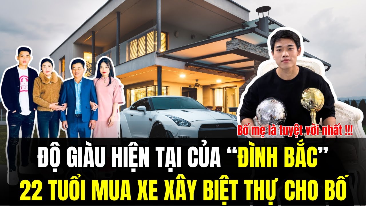 Đình Bắc Giàu Cỡ Nào Ở Tuổi 22? Ngôi Sao Đắt Giá Nhất U23 Việt Nam