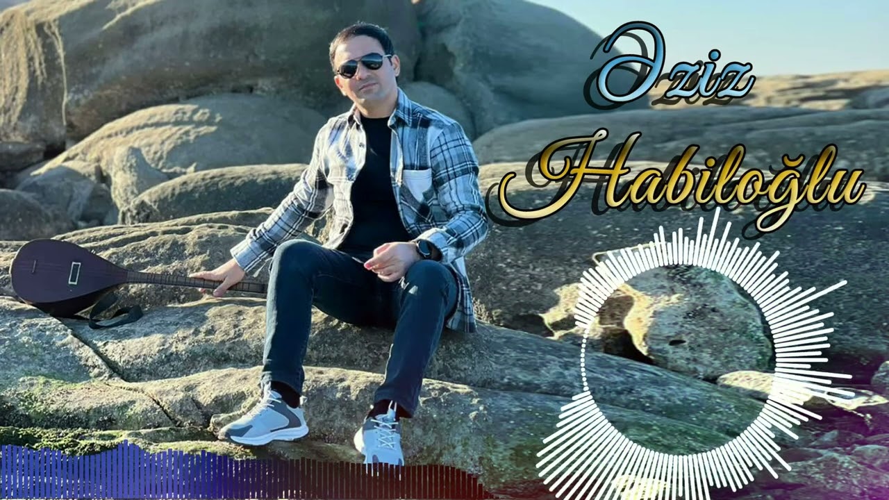 Əziz Habiloglu-dinyo dinyo