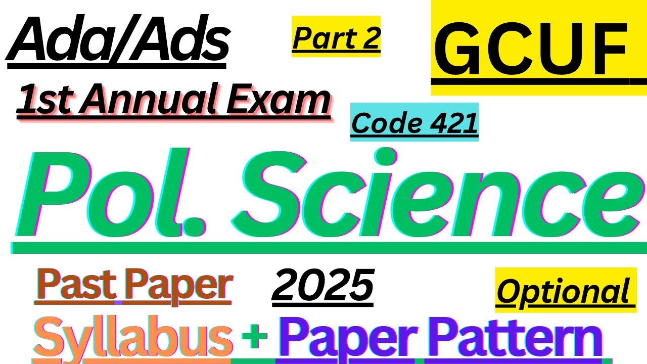 Ada Part 2|GCUF |Political Science Optional |Past Papers 1st Annual Exam 2025|Syllabus|Paper Pattern