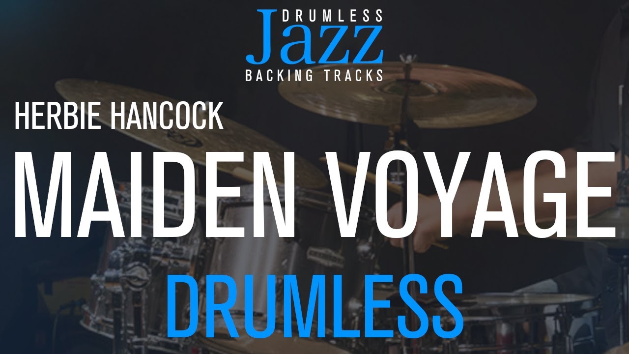 Maiden Voyage - Jazz Drumless Backing Track - Composer: Herbie Hancock