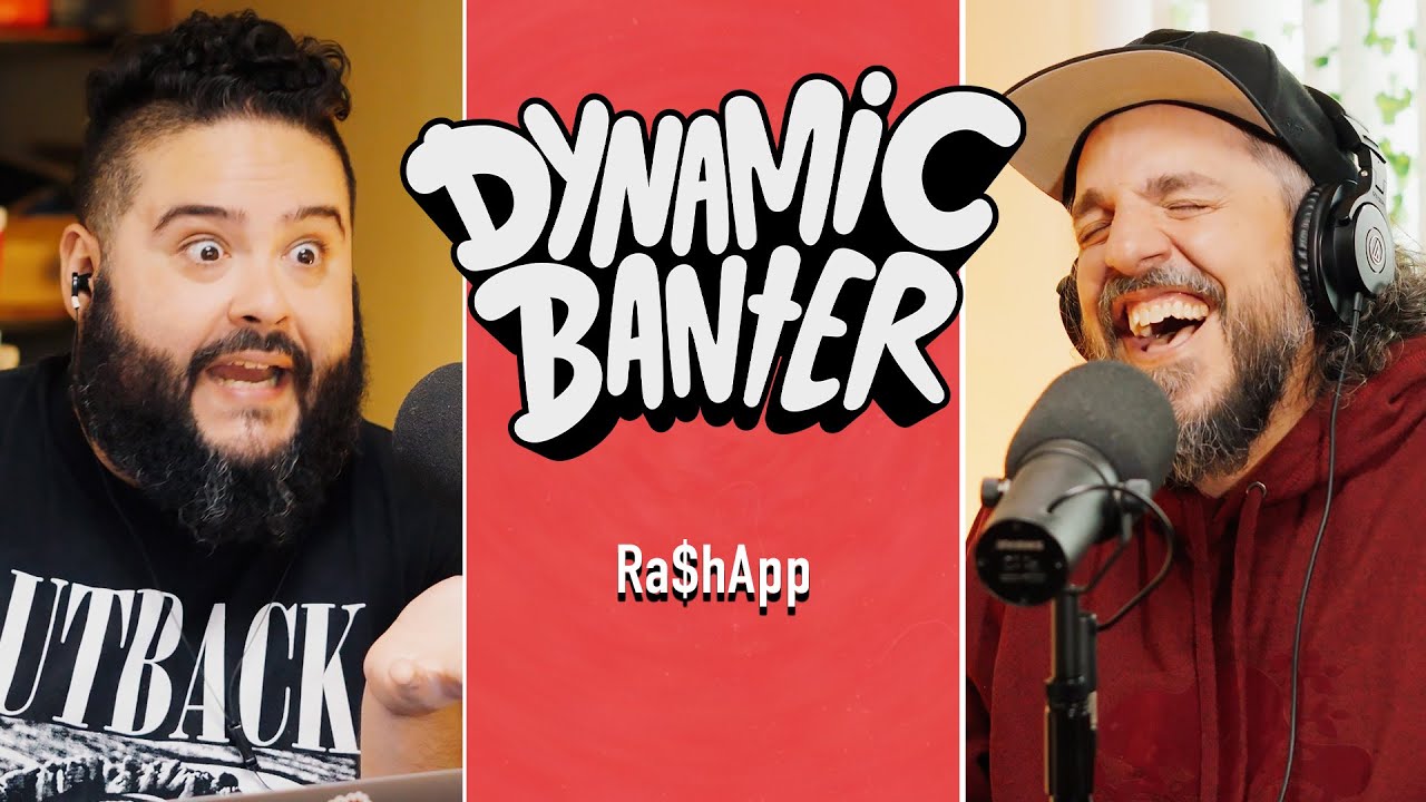 Ra$hApp | Dynamic Banter 488