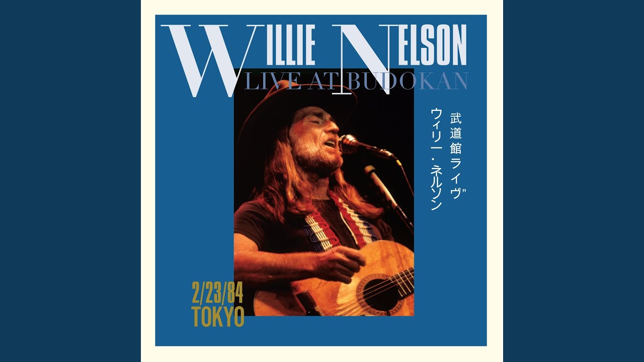 Whiskey River (Live at Budokan, Tokyo, Japan - Feb. 23, 1984)