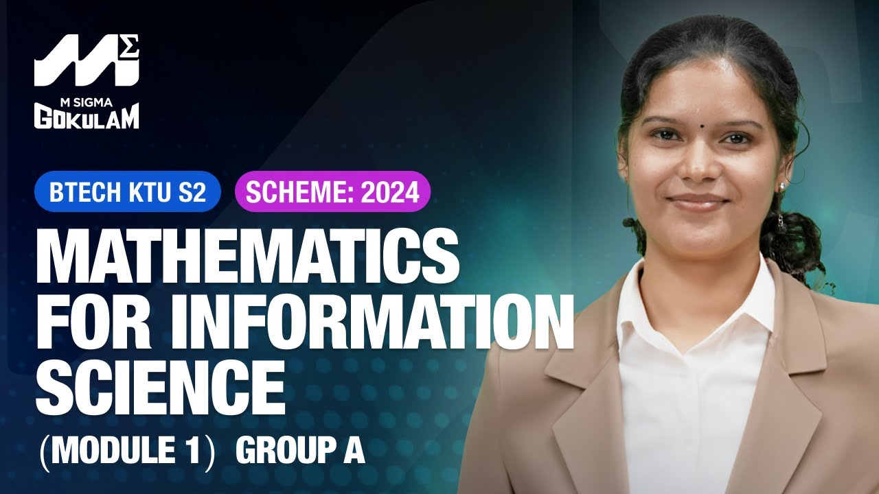 S2 MATHEMATICS FOR INFORMATION SCIENCE  KTU BTECH MODULE 1 | FIRST YEAR 2024 SCHEME | GROUP A | 2025