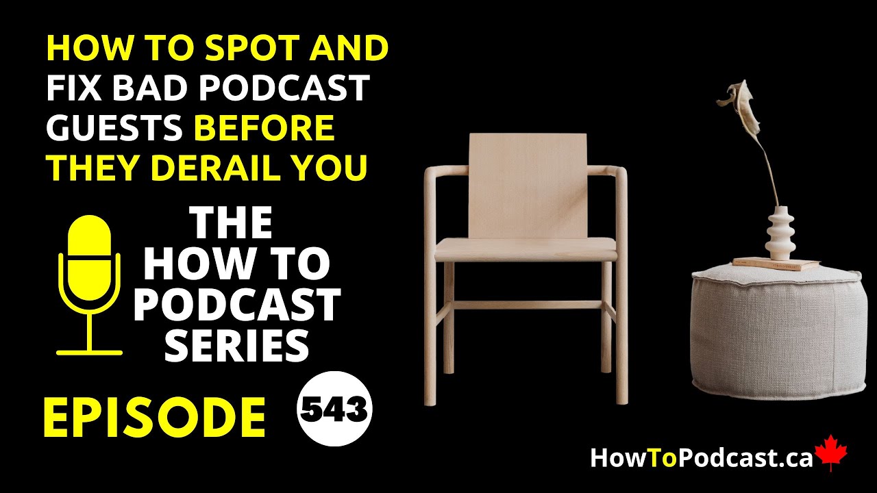 How to Spot and Fix Bad Podcast Guests Before They Derail You