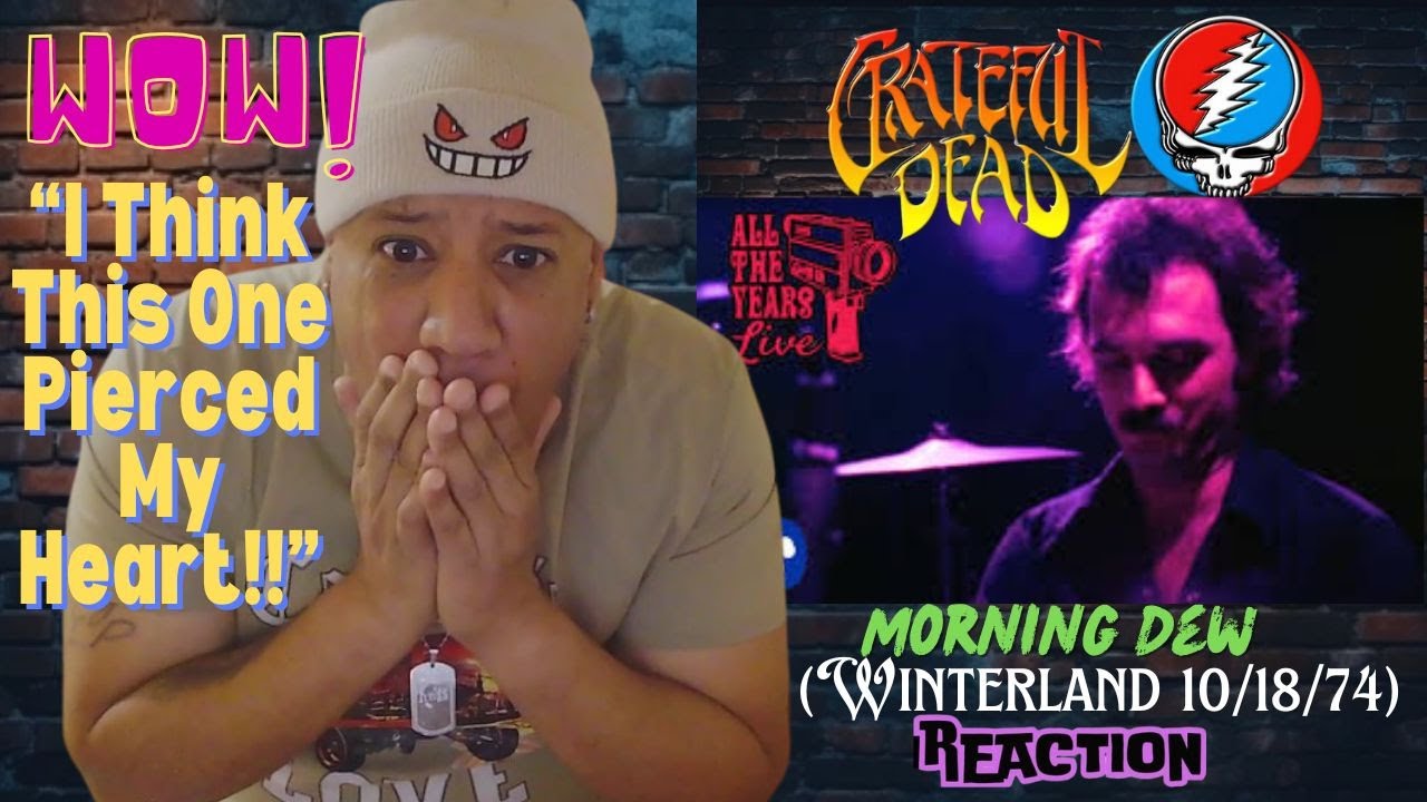 Grateful Dead -  Morning Dew Winterland MUSIC REACTION