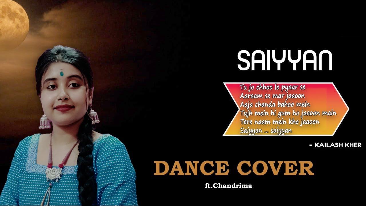 S A I Y A A N | Kailash Kher |  Bolly Kathak | Dance Cover | Ft. Chandrima