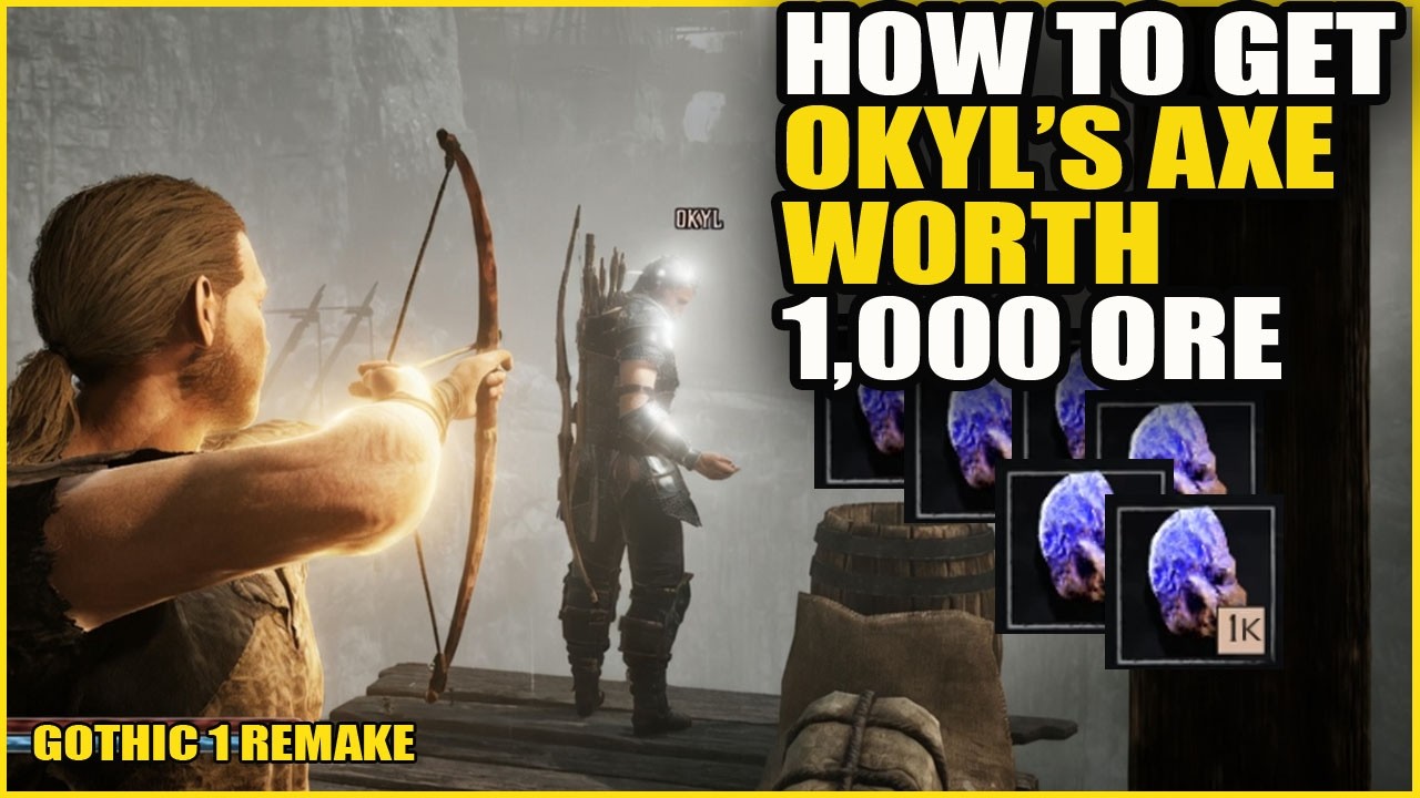 How To Get Okyl's Axe Worth 1,000 Ore || Gothic 1 Remake Gameplay Tips and Tricks