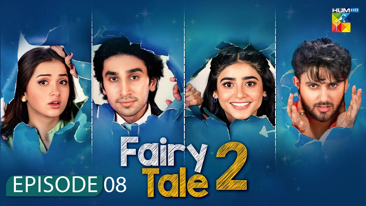 Fairy Tale Season 2 Episode 08-03 Dec 2025 [ Sehar Khan, Hamza Sohail & Aena Khan ] - HUM Comedy
