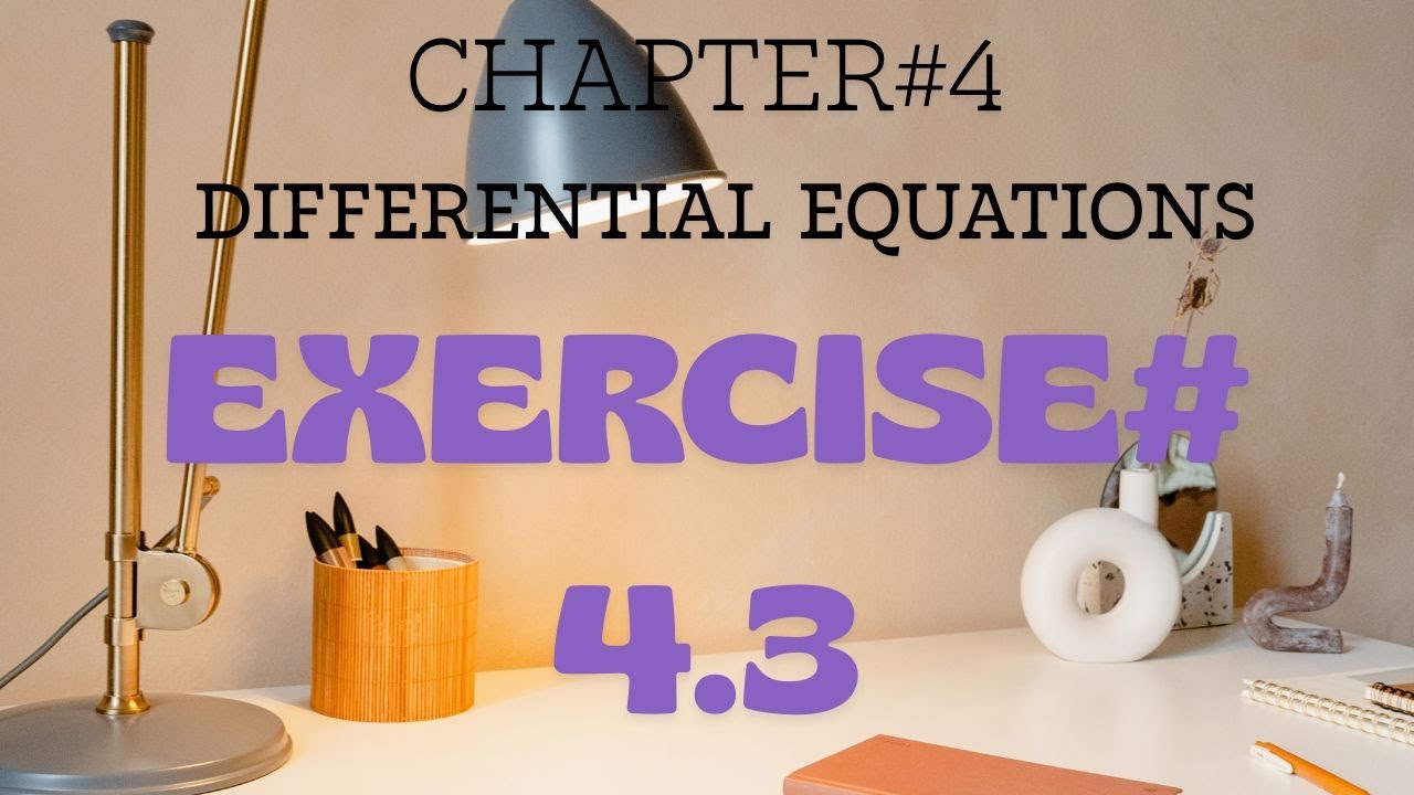 HSSC-II Maths (National curriculum) Chapter#4 (Differential Equations) Ex#4.3