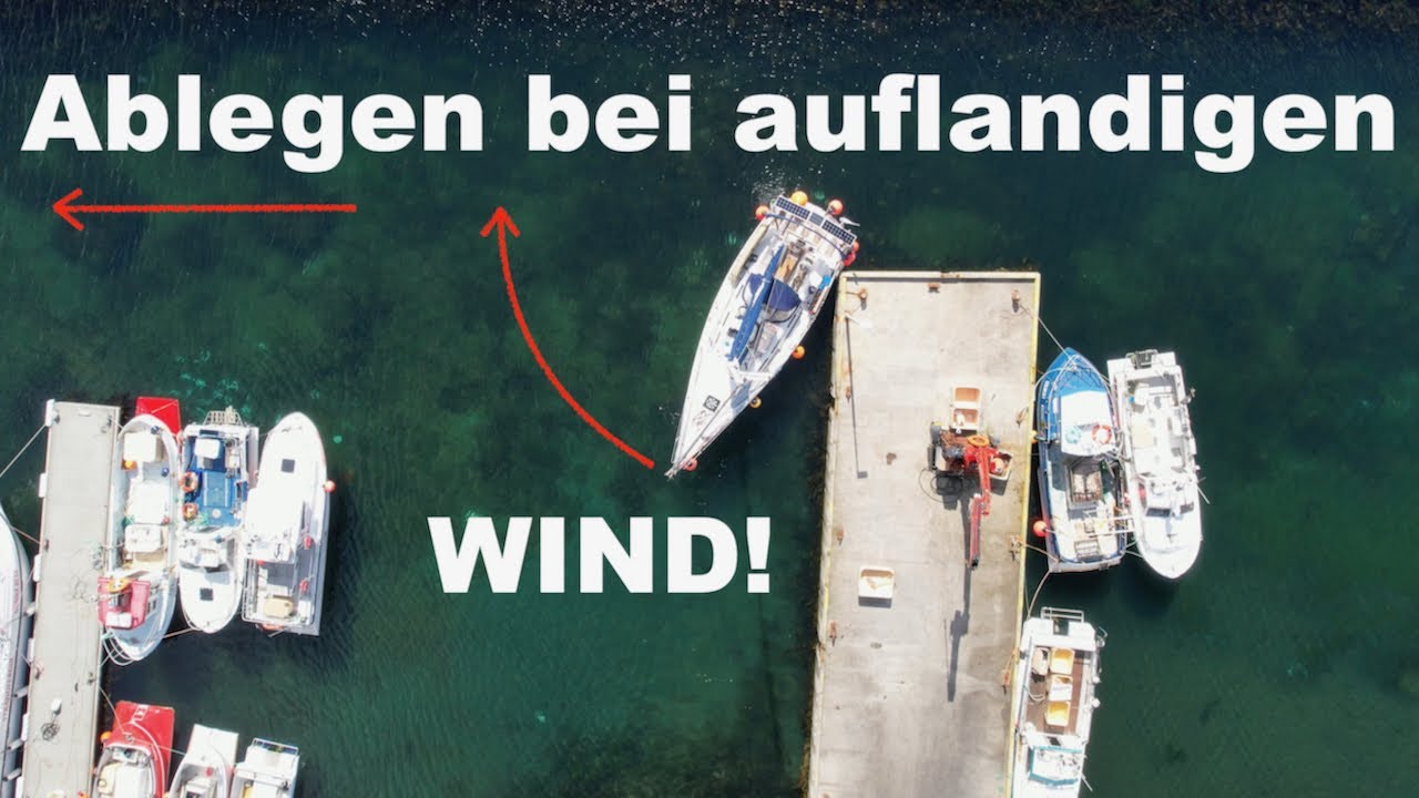 Segelkurs Ablegen bei auflandigen Wind Tutorial #130 @XTrip Sailing Einhand Segeln