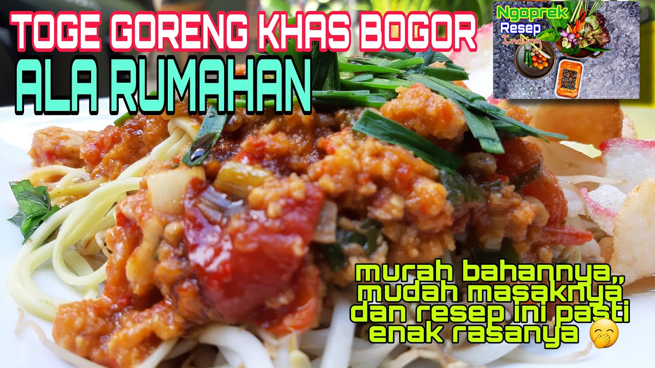 RESEP TOGE GORENG KHAS BOGOR YANG ENAK ALA RUMAHAN