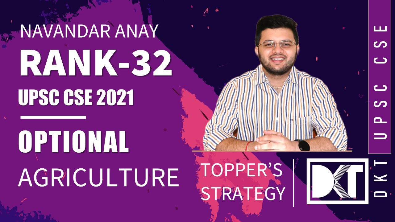 UPSC CSE | Optional | How To Prepare Agriculture Optional | By Navandar Anay, Rank 32 CSE 2021