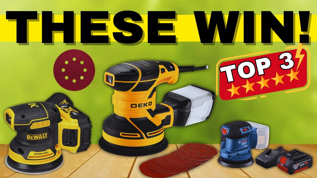 Orbital Sander - The 3 Best Cordless Orbital Sanders Polishers Dewalt, Bosch 2025