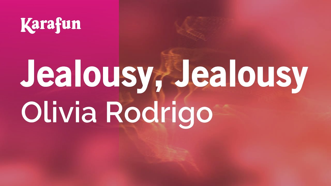 Jealousy, Jealousy - Olivia Rodrigo | Karaoke Version | KaraFun