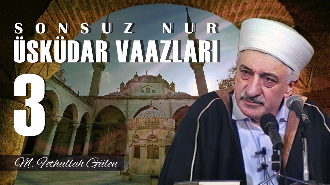 Üsküdar Vaazları - Sonsuz Nur 3 - | Müjdelenen ve Aranan Peygamber | M.Fethullah Gülen |(1989/01/27)