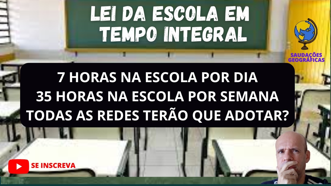 LEI DA ESCOLA EM TEMPO INTEGRAL - SERÁ MESMO QUE VAI SER A SOLUÇÃO PARA A EDUCAÇÃO NO BRASIL?