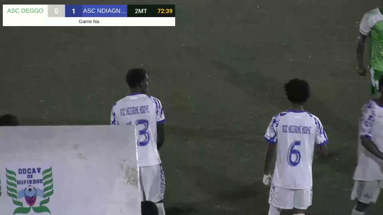 ASC DEGGO VS ASC NDIAGNE NDOYE NAVETANE RUFISQUE ZONE 7B