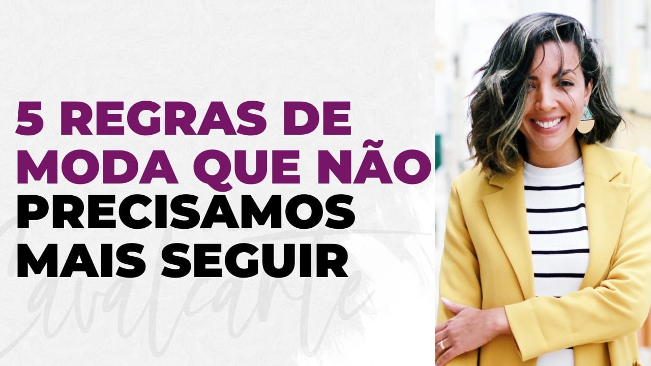 5 REGRAS DE MODA QUE N&Atilde;O PRECISAMOS MAIS SEGUIR | Consultoria de Imagem - C&aacute; Cavalcante
