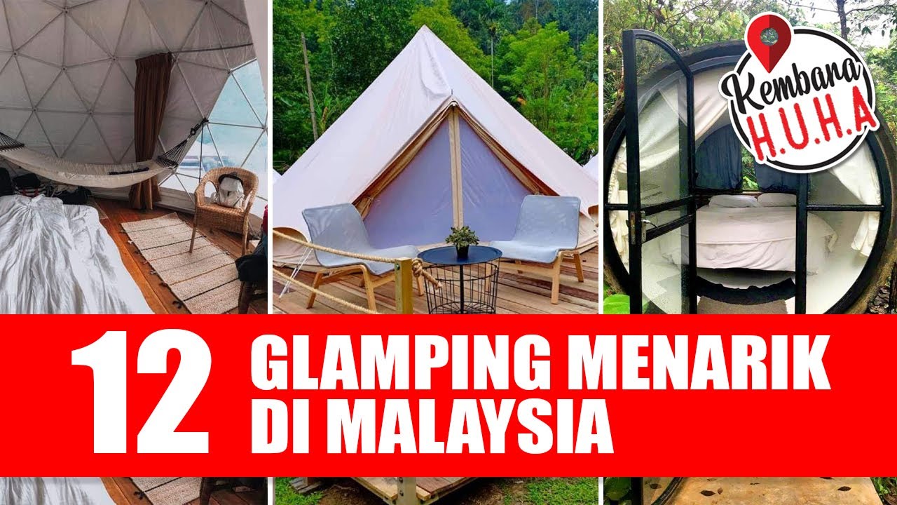 12 Glamping Menarik di Malaysia
