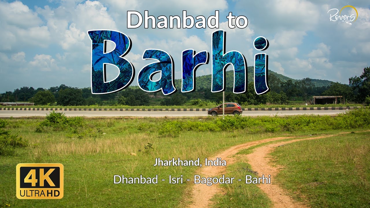 Dhanbad to Barhi | Rajganj, Topchanchi, Isri, Dumri, Bagodar, Barhi Bypass | 4K Drive